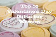 Top 10 Valentine Gifts for Women