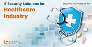 IT Security Solutions for Healthcare Industry - Sattrix Information Security