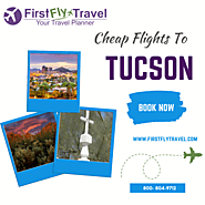 Book Cheap Flights to Tucson From $50 | FirstFlyTravel