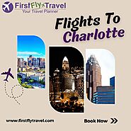 Cheap Flights to Charlotte From $30 | FirstFlyTravel