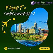 Flights to Indianapolis From $30 | Call Now | FirstFlyTravel