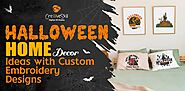 Spooky Halloween Home Decor Ideas with Custom Embroidery | Cre8iveSkill