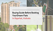 Buying Guide Before Booking Your Dream Flats in Rajarhat, Kolkata