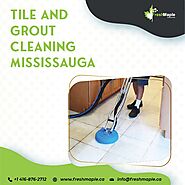 Tile and Grout Cleaning Mississauga is Just a Call Away!