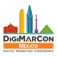 DigiMarCon Mexico Digital Marketing, Media and Advertising Conference & Exhibition (Mexico City, Mexico)