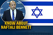All you need to know about Naftali Bennett, Israel's new leader
