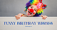 60+ Funny Birthday Wishes | The Most Hilarious Birthday Wishes, and Quotes