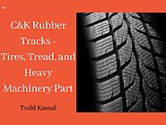 PPT - Learn More About C&K Rubber Tracks; Tires, Tread, and Heavy Machinery PowerPoint Presentation - ID:10585641