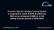 Website at https://www.industryarc.com/Report/5340/Prostrate-Specific-Antigen-(PSA)-Testing-Market-Research-Report.ht...