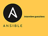 Ansible interview questions | Freshers & Experienced
