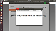 Canon printer stuck on processing