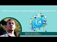 Podcast | Social Media Marketing Strategies for a Healthcare Practice