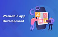 Wearable App Development – The future of mobile app development 2021