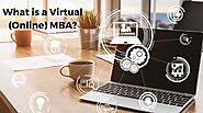What is a Virtual (Online) MBA? An Ultimate Guide on Virtual MBA
