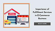 Importance of Fulfillment Services in E-Commerce Business