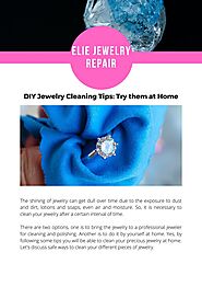 DIY Jewelry Cleaning Tips: Try them at Home by Elie Jewelry Repair - Issuu