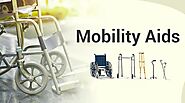 Mobility Aids - Everything One Should Know