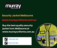 Security Jacket Melbourne- www.murrayuniforms.com.au