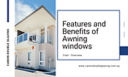 Features and Benefits of Awning windows | Canon Double Glazing | Canon Double Glazing