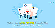 Handling the New AML Compliance Challenges With Latest Payment Methods