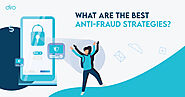 Anti-Fraud Strategies & Best Fraud Detection & Prevention Tips