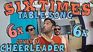 Six Times Table Song! (Cover of CHEERLEADER by OMI)