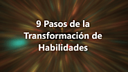 9 Pasos de la Transformación de Habilidades