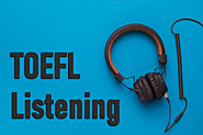 6 Effective Note Making Strategies for TOEFL Listening Section