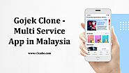 Gojek Clone - Multi-Service App in Malaysia