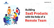 How to Build SaaS Products with Remote Workers - EngineerBabu