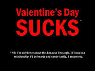 I Hate Valentines Day a Lot More then Anything