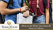 What to Do When You Have 48 Hours in Albury - Garden Court Motel Albury