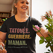 Tatouee Guerriere Maman Shirt French Mom Gift