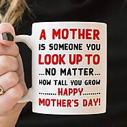 Mother Is Someone To Look Up No Matter How Tall You Grow – Not The Worst Gift