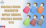 Wholesale Bedding Manchester – Rapidly Growing Wholesale Business in UK
