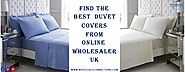 Find Best Duvet Covers From Online Wholesaler UK