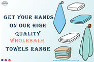 Get Your Hands on Our High-Quality Wholesale Towels Range.