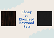 Ebony vs Ebonized Boxwood Sets: Which Should You Choose?