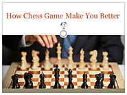 How Chess Game Make You Better