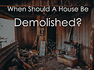 When Should A House Be Demolished? | RKS Service Group Inc