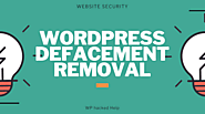 WordPress Defacement Removal – How To Fix Defaced WordPress site