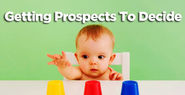 Getting Prospects to Decide