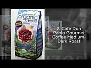 Best Organic Coffee Beans - 2016 Top 5 List
