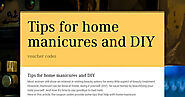 Tips for home manicures and DIY | Smore Newsletters