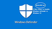 3 Best Ways To Disable Windows Defender In Windows 10 | Webs360