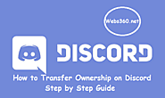 How to Transfer Ownership on Discord Step by Step Guide - Webs360