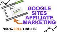 Google sites affiliate marketing: How To make Money With Google Sites Step By Step For Beginners.