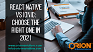 Orion eSolutions — REACT NATIVE VS IONIC: CHOOSE THE RIGHT ONE IN...