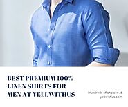 Best Premium 100% Linen Shirts for Men at Yellwithus