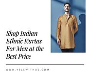 Buy Indian Ethnic Kurtas for Men Online with Affordable Price at Yellwithus